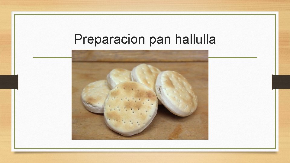 Preparacion pan hallulla 