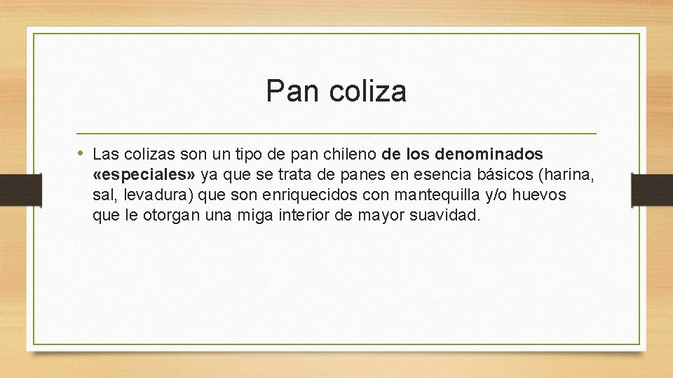 Pan coliza • Las colizas son un tipo de pan chileno de los denominados