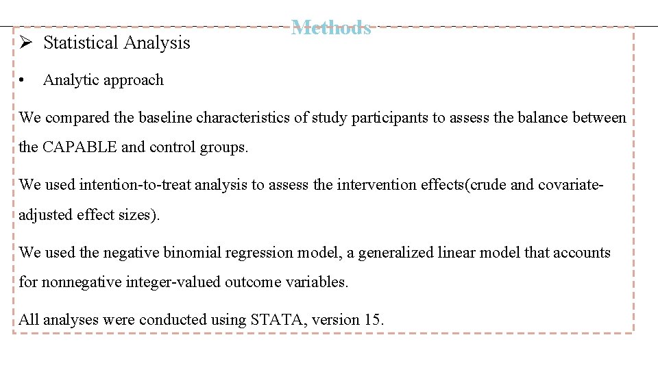 Ø Statistical Analysis • Methods Analytic approach We compared the baseline characteristics of study