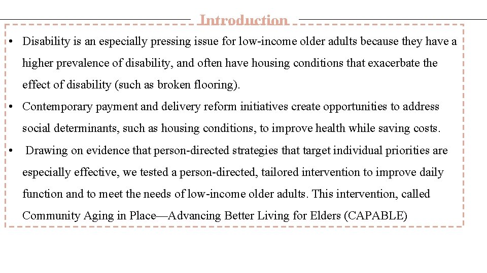 Introduction • Disability is an especially pressing issue for low-income older adults because they