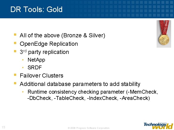 DR Tools: Gold § § § All of the above (Bronze & Silver) Open.