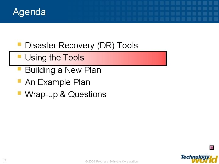 Agenda § Disaster Recovery (DR) Tools § Using the Tools § Building a New