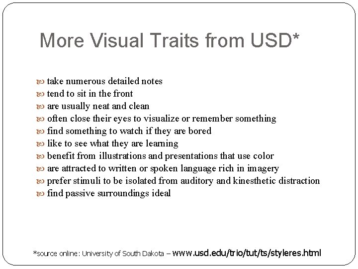 More Visual Traits from USD* take numerous detailed notes tend to sit in the