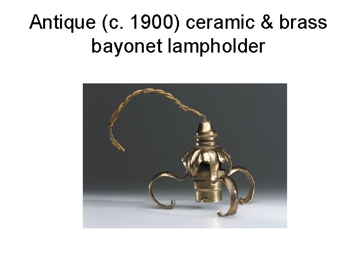 Antique (c. 1900) ceramic & brass bayonet lampholder 