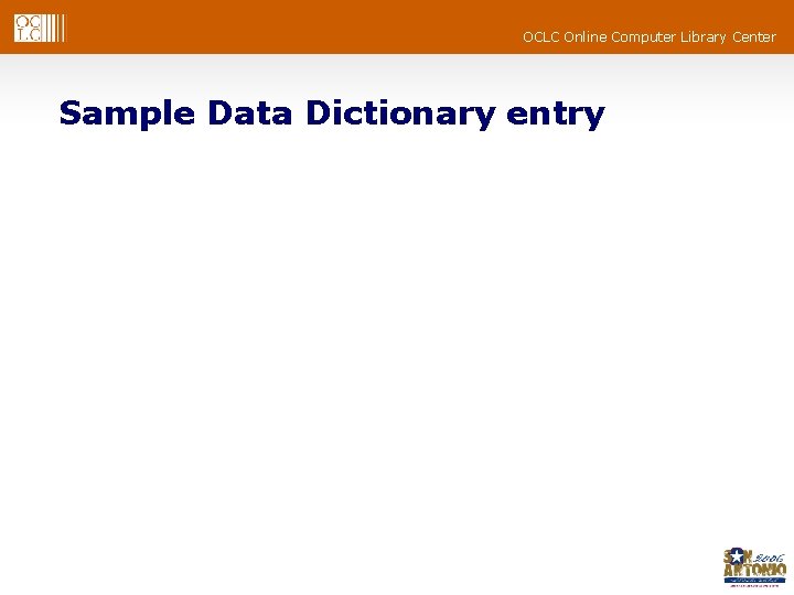 OCLC Online Computer Library Center Sample Data Dictionary entry OCLC Online Computer Library Center Sample Data Dictionary entry