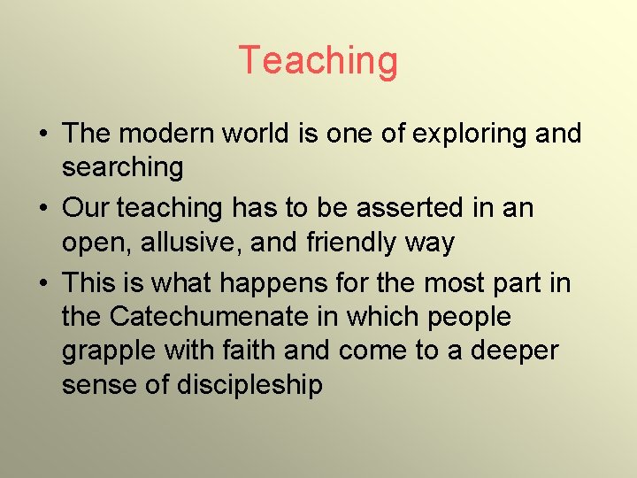 Teaching • The modern world is one of exploring and searching • Our teaching