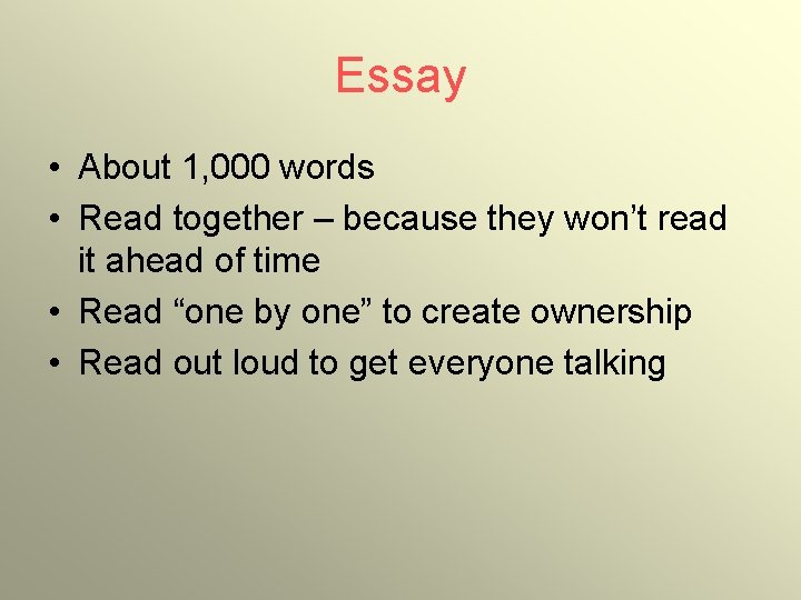 Essay • About 1, 000 words • Read together – because they won’t read