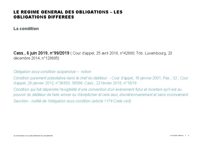 LE REGIME GENERAL DES OBLIGATIONS – LES OBLIGATIONS DIFFEREES La condition Cass. , 6
