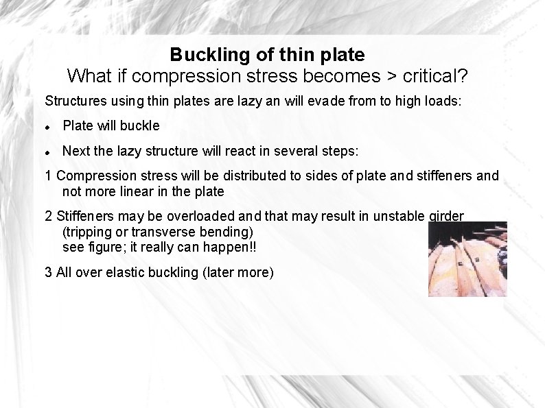 Buckling of thin plate What if compression stress becomes > critical? Structures using thin