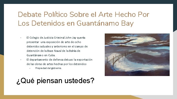 Debate Político Sobre el Arte Hecho Por Los Detenidos en Guantánamo Bay - -