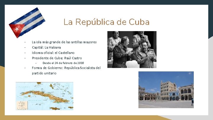La República de Cuba - La isla más grande de las antillas mayores Capitál: