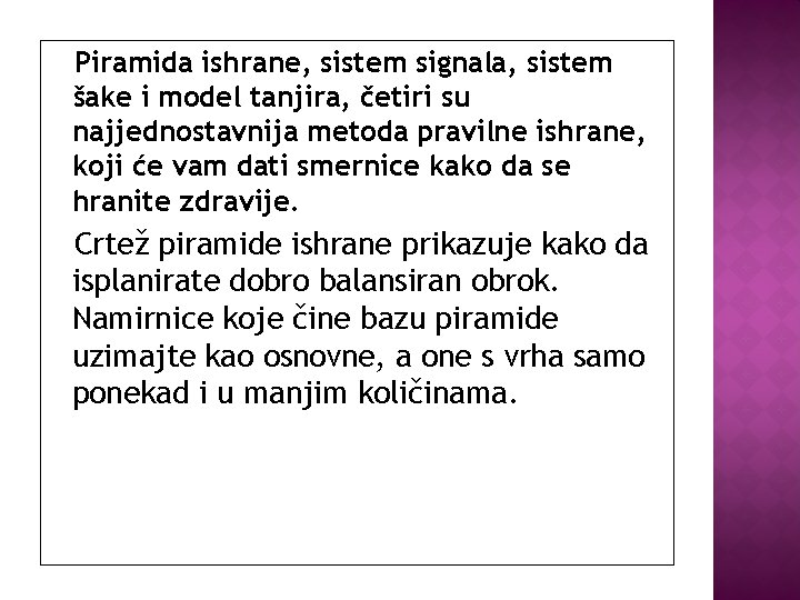 Piramida ishrane, sistem signala, sistem šake i model tanjira, četiri su najjednostavnija metoda pravilne