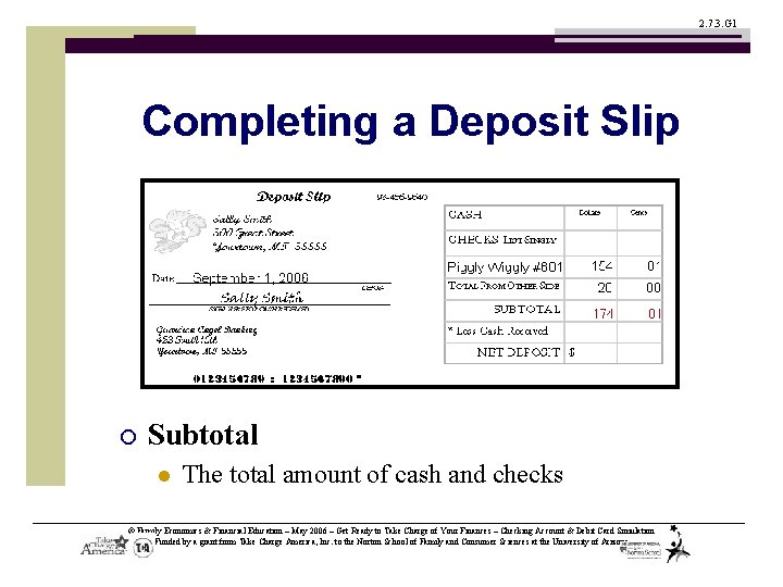 2. 7. 3. G 1 Completing a Deposit Slip ¡ Subtotal l The total
