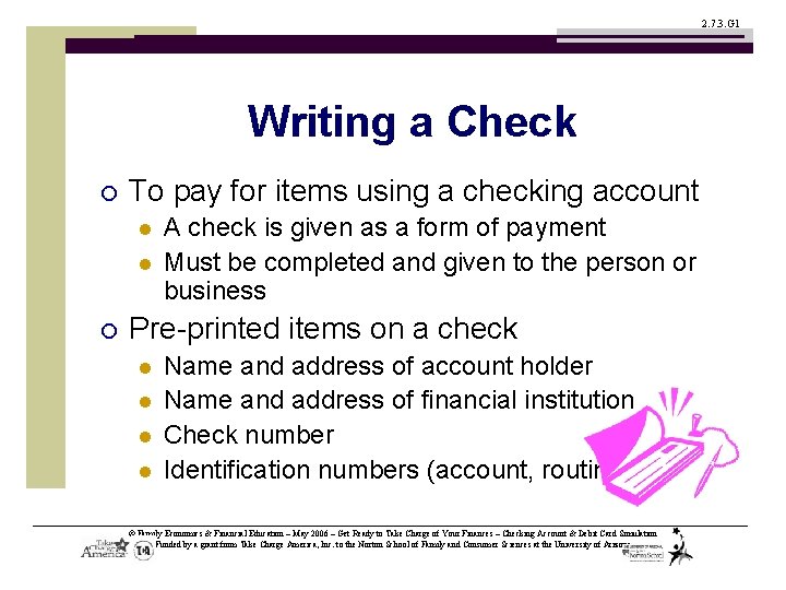 2. 7. 3. G 1 Writing a Check ¡ To pay for items using