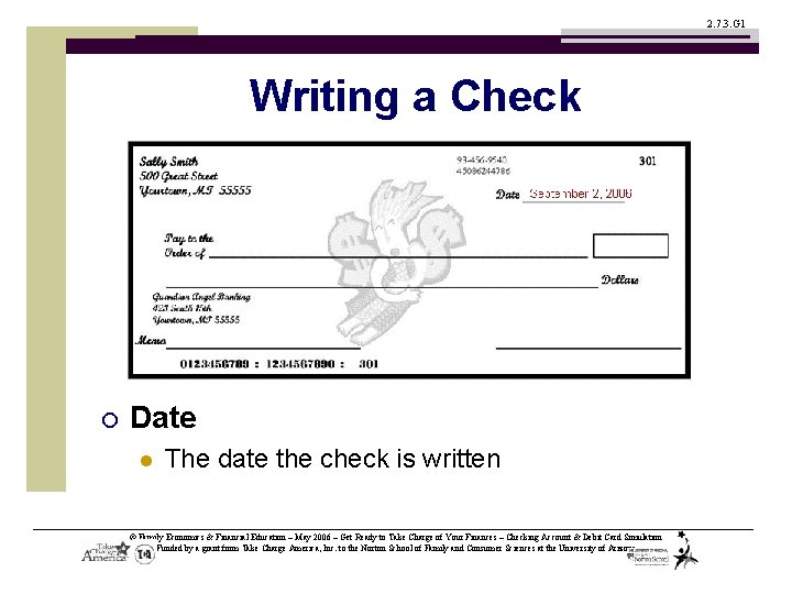 2. 7. 3. G 1 Writing a Check ¡ Date l The date the