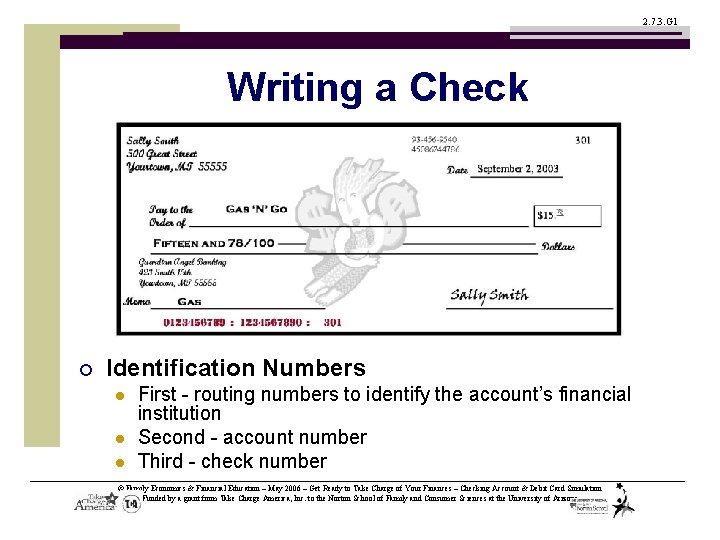 2. 7. 3. G 1 Writing a Check ¡ Identification Numbers l l l