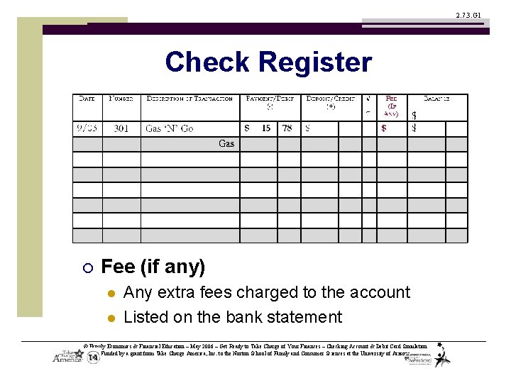 2. 7. 3. G 1 Check Register ¡ Fee (if any) l l Any