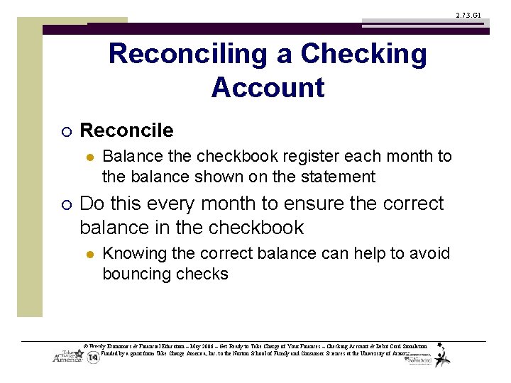 2. 7. 3. G 1 Reconciling a Checking Account ¡ Reconcile l ¡ Balance