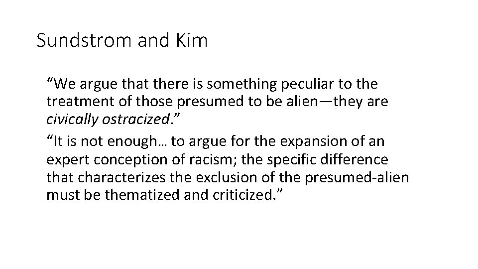 Sundstrom and Kim “We argue that there is something peculiar to the treatment of