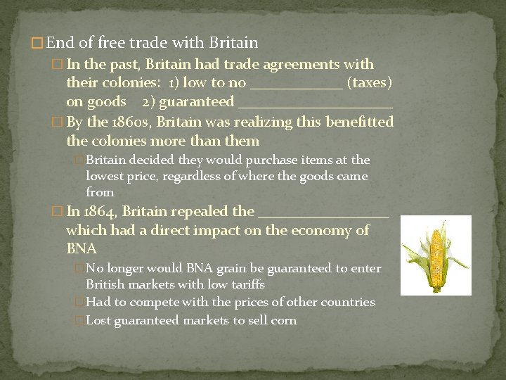 � End of free trade with Britain � In the past, Britain had trade