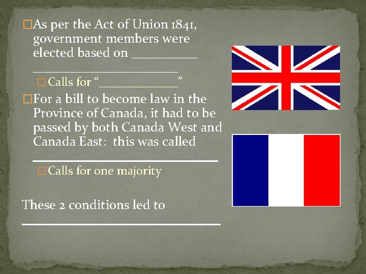 �As per the Act of Union 1841, government members were elected based on ________________
