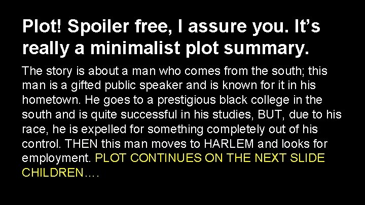 Plot! Spoiler free, I assure you. It’s really a minimalist plot summary. The story