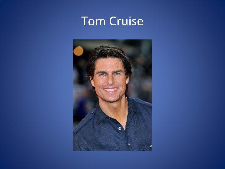 Tom Cruise 