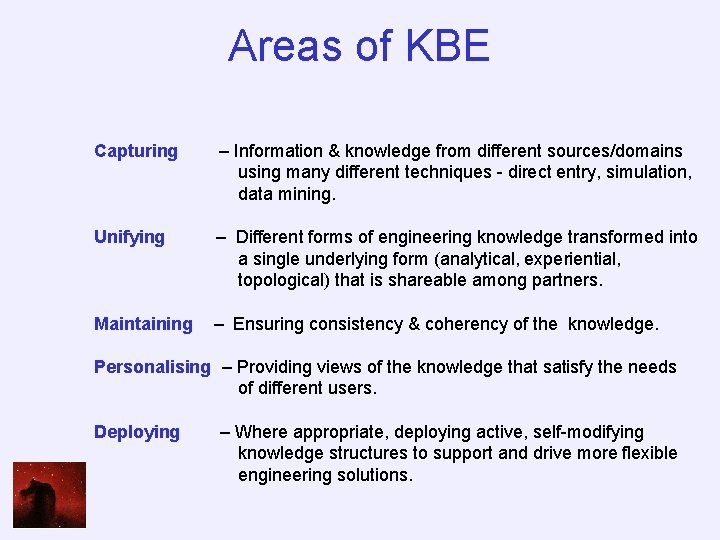 Areas of KBE Capturing – Information & knowledge from different sources/domains using many different