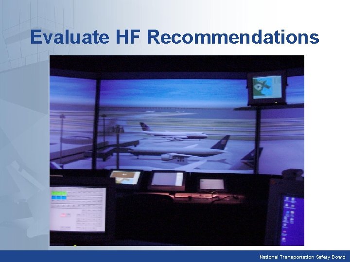 Evaluate HF Recommendations National Transportation Safety Board 