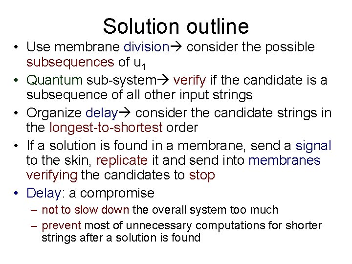 Solution outline • Use membrane division consider the possible subsequences of u 1 • Solution outline • Use membrane division consider the possible subsequences of u 1 •
