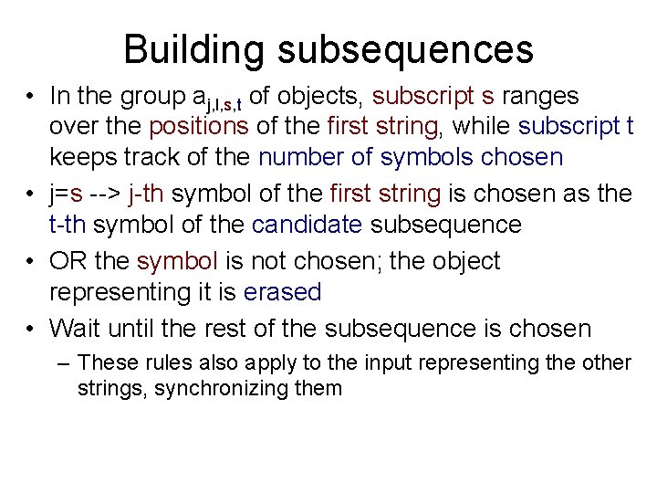 Building subsequences • In the group aj, l, s, t of objects, subscript s Building subsequences • In the group aj, l, s, t of objects, subscript s