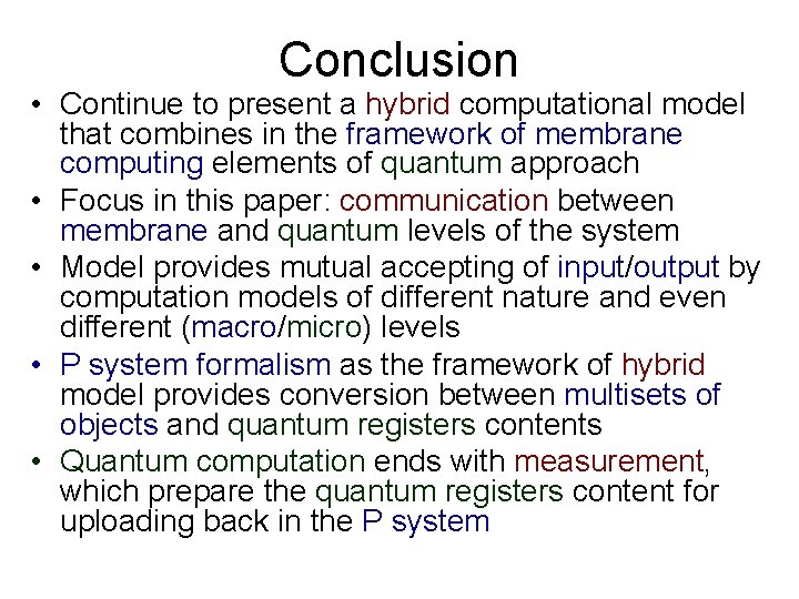 Conclusion • Continue to present a hybrid computational model that combines in the framework Conclusion • Continue to present a hybrid computational model that combines in the framework