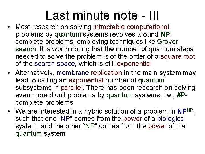 Last minute note - III • Most research on solving intractable computational problems by Last minute note - III • Most research on solving intractable computational problems by