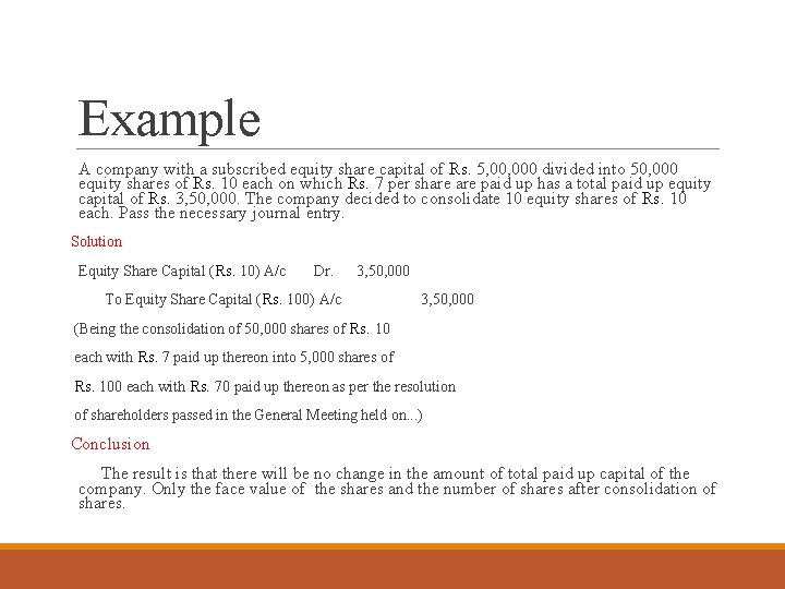 Example A company with a subscribed equity share capital of Rs. 5, 000 divided