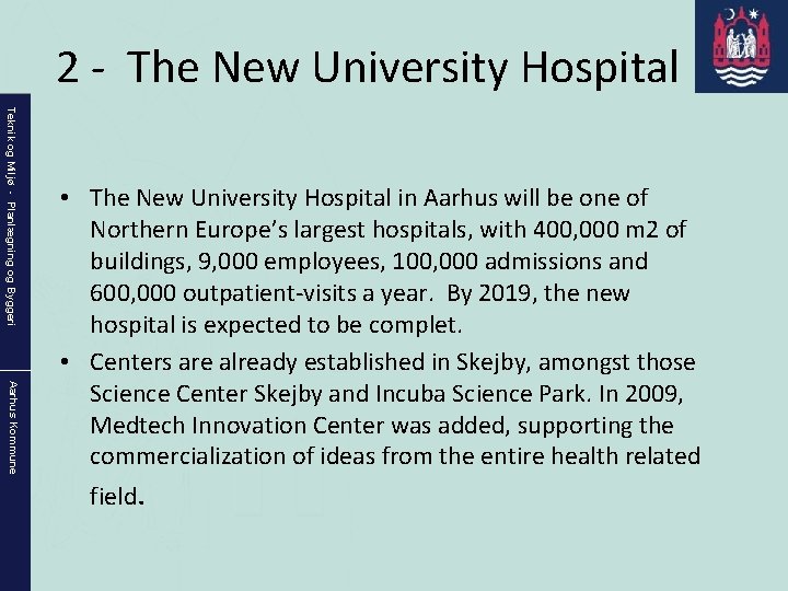 2 - The New University Hospital Teknik og Miljø - Planlægning og Byggeri Aarhus