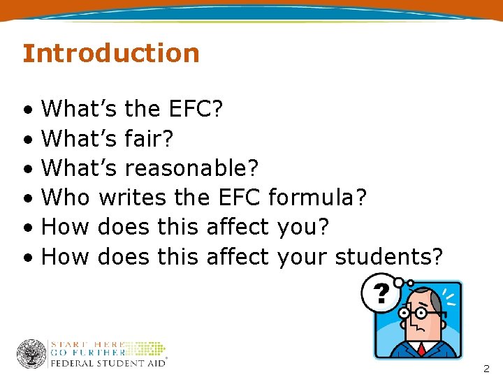 Introduction • What’s the EFC? • What’s fair? • What’s reasonable? • Who writes
