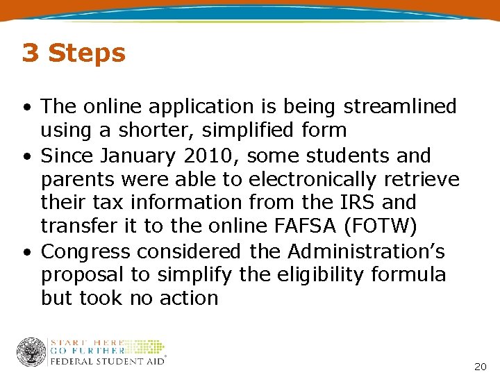 3 Steps • The online application is being streamlined using a shorter, simplified form