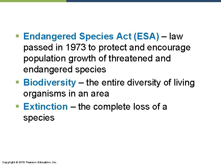 § Endangered Species Act (ESA) – law passed in 1973 to protect and encourage