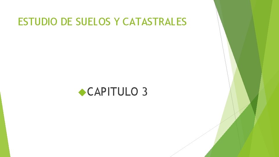 ESTUDIO DE SUELOS Y CATASTRALES CAPITULO 3 