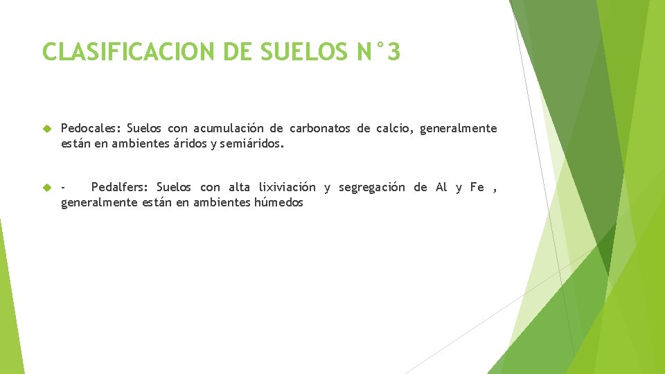 CLASIFICACION DE SUELOS N° 3 Pedocales: Suelos con acumulación de carbonatos de calcio, generalmente