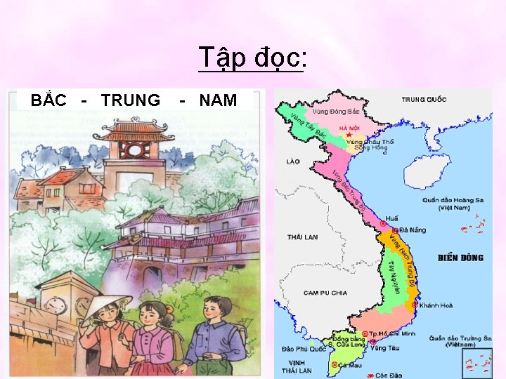 Tập đọc: BẮC - TRUNG - NAM 