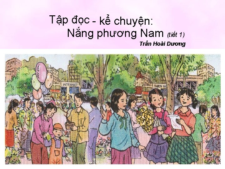 Tập đọc - kể chuyện: Nắng phương Nam (tiết 1) Trần Hoài Dương 