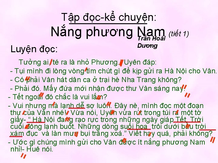 Tập đọc-kể chuyện: Nắng phương Nam (tiết 1) Trần Hoài Luyện đọc: Dương Tưởng