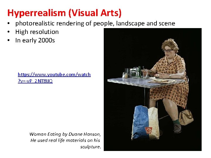 Hyperrealism (Visual Arts) • photorealistic rendering of people, landscape and scene • High resolution