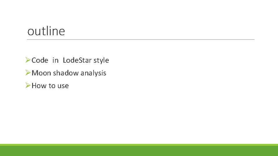 outline ØCode in Lode. Star style ØMoon shadow analysis ØHow to use 