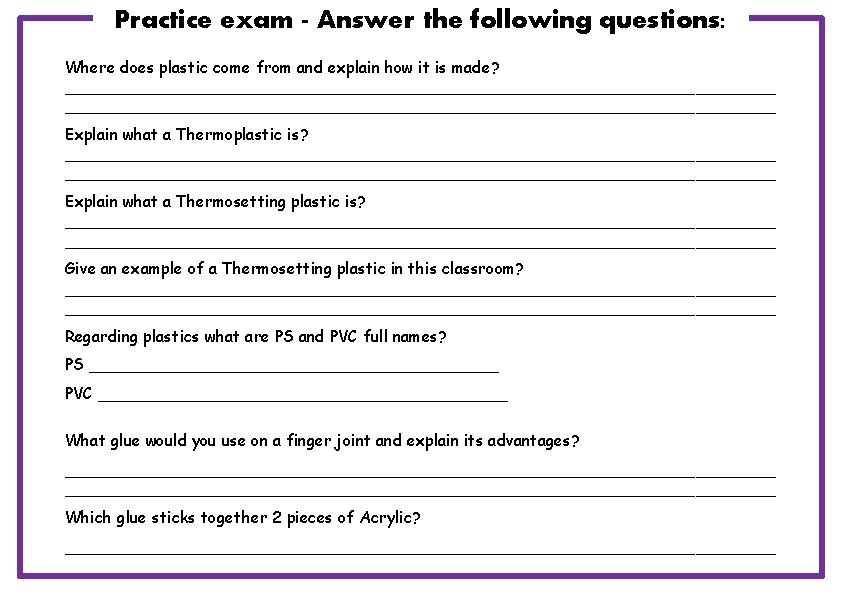 Practice exam Answer the following questions Above there