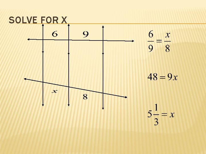 SOLVE FOR X  SOLVE FOR X