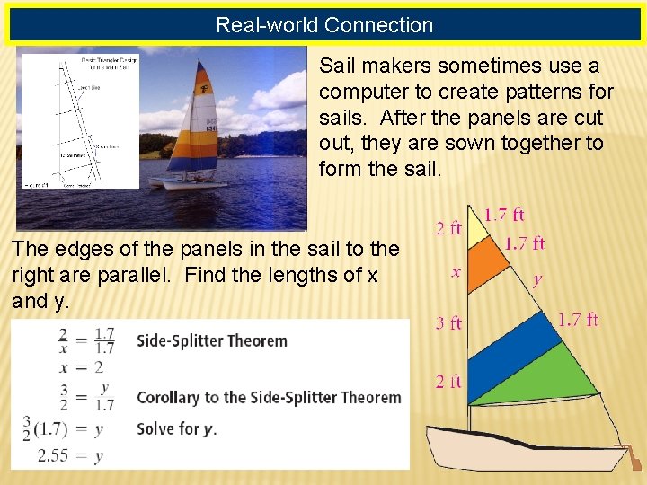 Real-world Connection Sail makers sometimes use a computer to create patterns for sails. After Real-world Connection Sail makers sometimes use a computer to create patterns for sails. After
