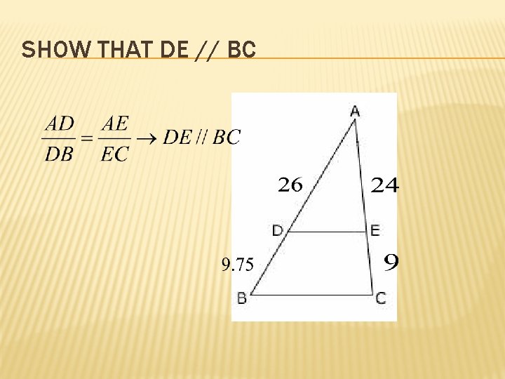 SHOW THAT DE // BC  SHOW THAT DE // BC