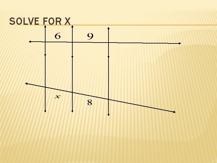 SOLVE FOR X  SOLVE FOR X